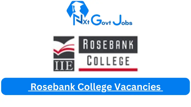 New X1 Rosebank College Vacancies 2024 | Apply Now @www.rosebankcollege.co.za for Lecturer, Supervisor Jobs