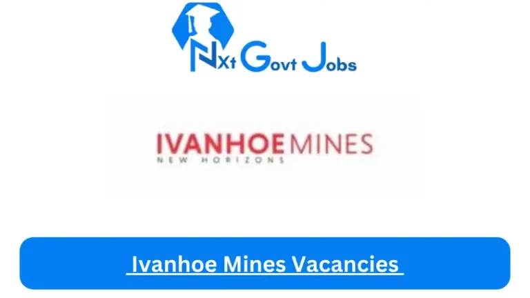 New X23 Ivanhoe Mines Vacancies 2024 | Apply Now @www.ivanhoemines.com for Sea Freight And Port Co-Ordinator, WSMD Metals Accountant Jobs