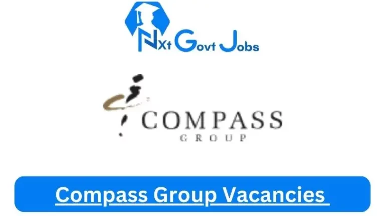New Compass Group Vacancies 2024 | Apply Now @www.compass-group.com for Cleaner, Supervisor Jobs