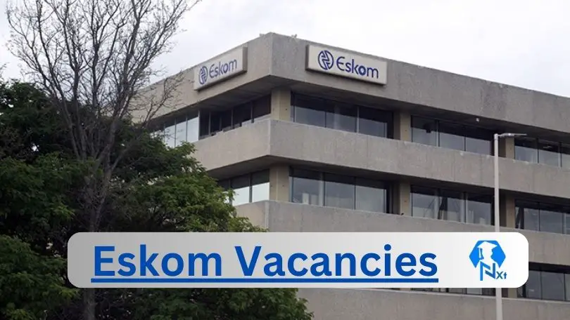 New X57 Eskom Vacancies 2024 | Apply Now @www.eskom.co.za for Assistant Officer, Senior Advisor Jobs