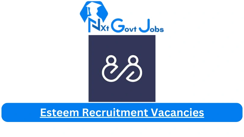 New X1 Esteem Recruitment Vacancies 2024 | Apply Now @www.esteemrecruitment.co.za for Admin, Assistant Jobs