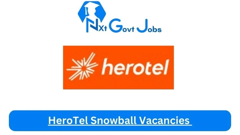New X1 HeroTel Snowball Vacancies 2024 | Apply Now @www.herotel.com for Admin Assistant, Accounts Officer Jobs