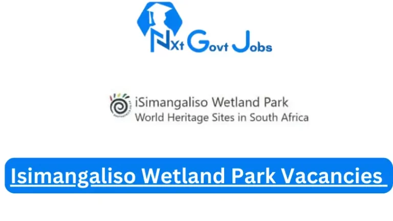 New X1 Isimangaliso Wetland Park Vacancies 2024 | Apply Now @www.isimangaliso.com for Driver, Change Facilitator Jobs