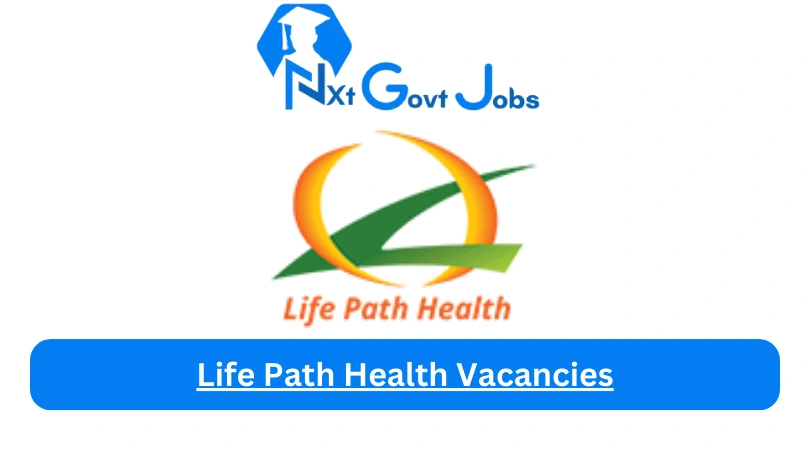 New X1 Life Path Health Vacancies 2024 | Apply Now @www.lifepathgroup.co.za for Cleaner, Supervisor Jobs