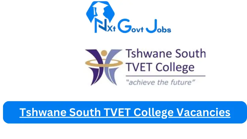 New X1 Tshwane South TVET College Vacancies 2024 | Apply Now @tsc.edu.za for Cleaner, Admin, Assistant Jobs