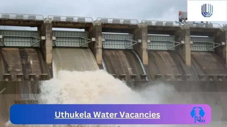 New X1 Uthukela Water Vacancies 2024 | Apply Now @www.uthukelawater.co.za for Cleaner, Supervisor Jobs