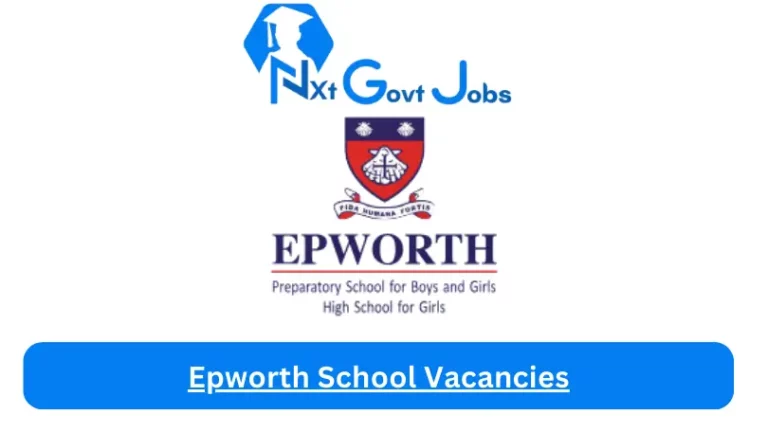 New X1 Epworth School Vacancies 2024 | Apply Now @epworth.co.za for Supervisor, Admin Jobs