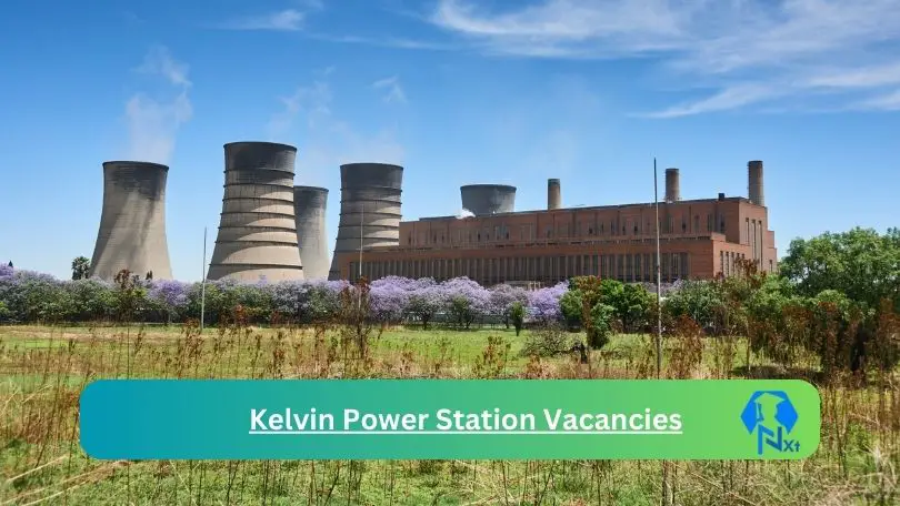 New X1 Kelvin Power Station Vacancies 2024 | Apply Now @www.eskom.co.za for Cleaner, Supervisor Jobs