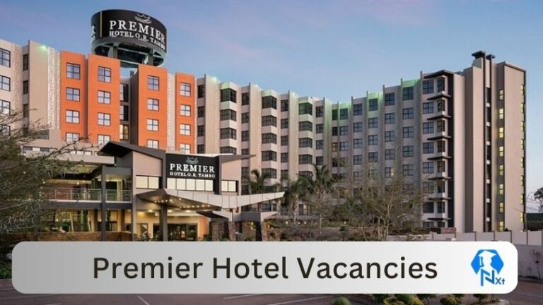 New X1 Premier Hotel Vacancies 2024 | Apply Now @www.premierhotels.co.za for Cleaner, Front Office Manager Jobs