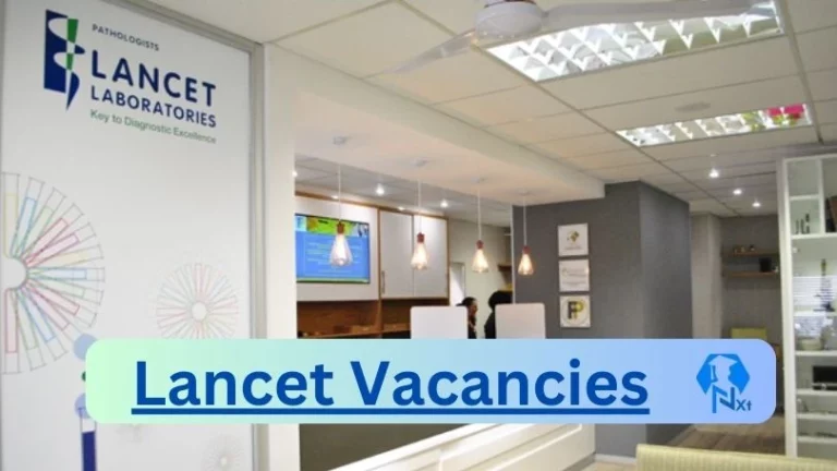 Lancet Lab vacancies 2024 Apply Online @www.lancet.co.za