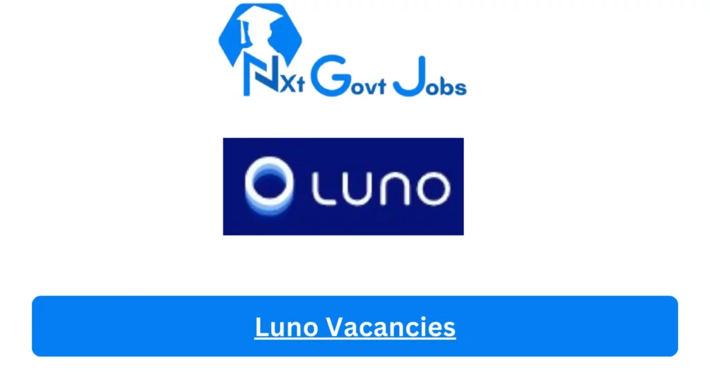 New X12 Luno Vacancies 2024 | Apply Now @careers.luno.com for Senior Backend Engineer, Product Director Jobs