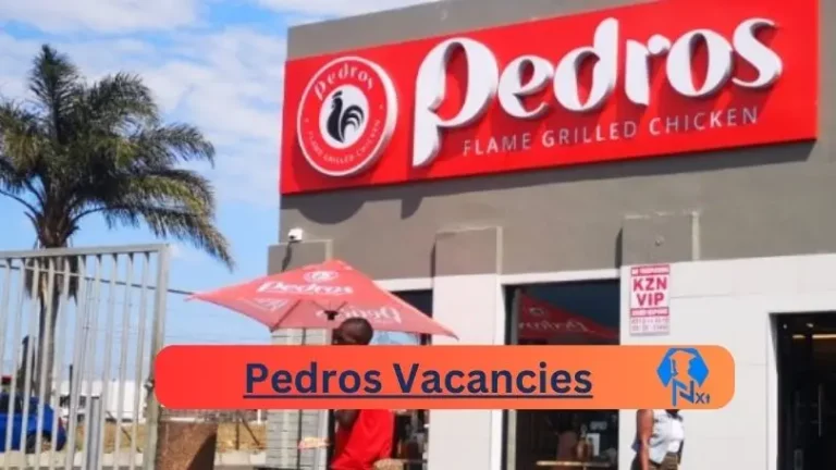 New x12 Pedros Vacancies 2024 | Apply Now @pedroschicken.co.za for Quality Assurance Officer, Personal Assistant Jobs