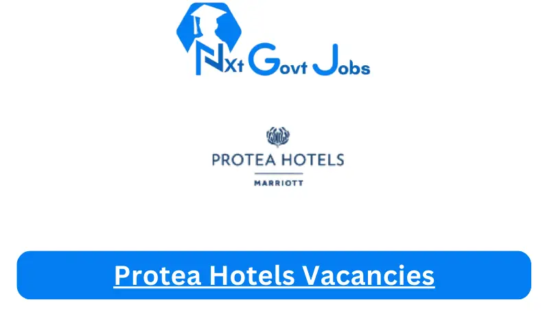 New X1 Protea Hotel Vacancies 2024 | Apply Now @protea.marriott.com for Supervisor, Assistant Jobs
