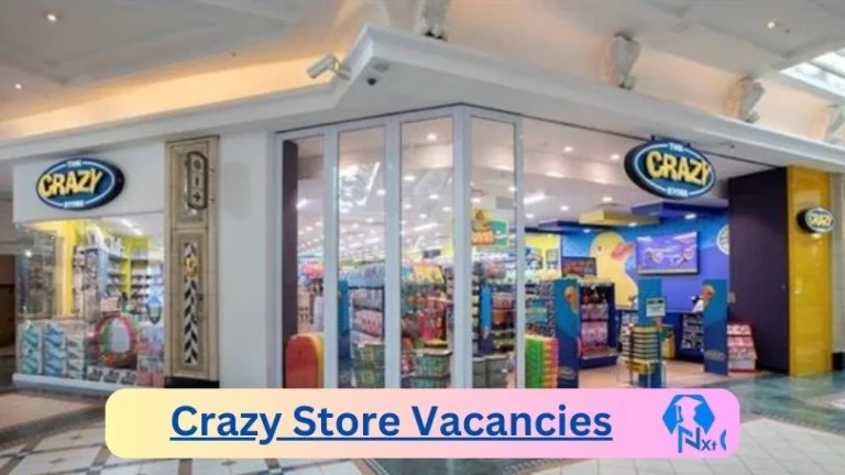 New x11 Crazy Store Vacancies 2024 | Apply Now @www.crazystore.co.za for x3 Store Manager, x2 Trainee Manager Jobs