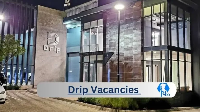 New X1 Drip Vacancies 2024 | Apply Now @dripsa.co.za for Supervisor, Admin Jobs