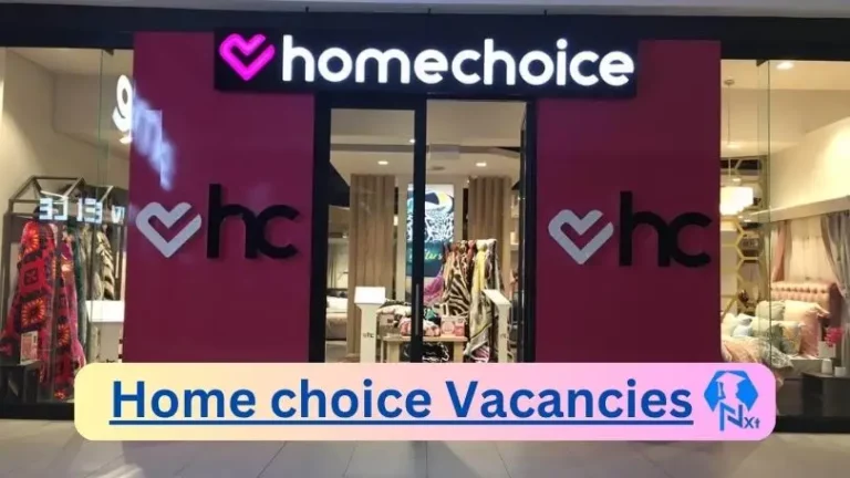 Home Choice Call Centre vacancies 2024 Apply Online