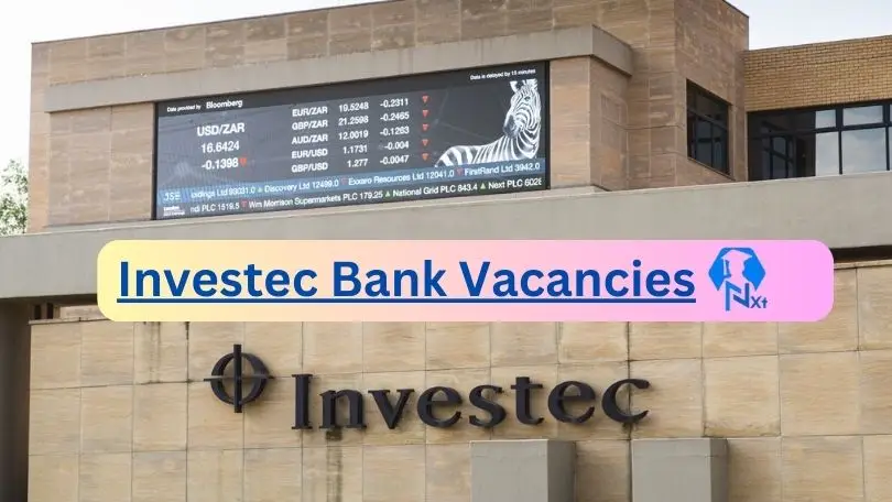 New X13 Investec Bank Vacancies 2024 | Apply Now @www.investec.com for Private Banker, Internal Auditor, Corporate Actions Specialist Jobs