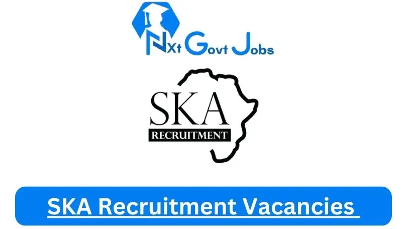 New X12 SKA Recruitment Vacancies 2024 | Apply Now @www.skarecruitment.co.za for Admin, Cleaner Jobs
