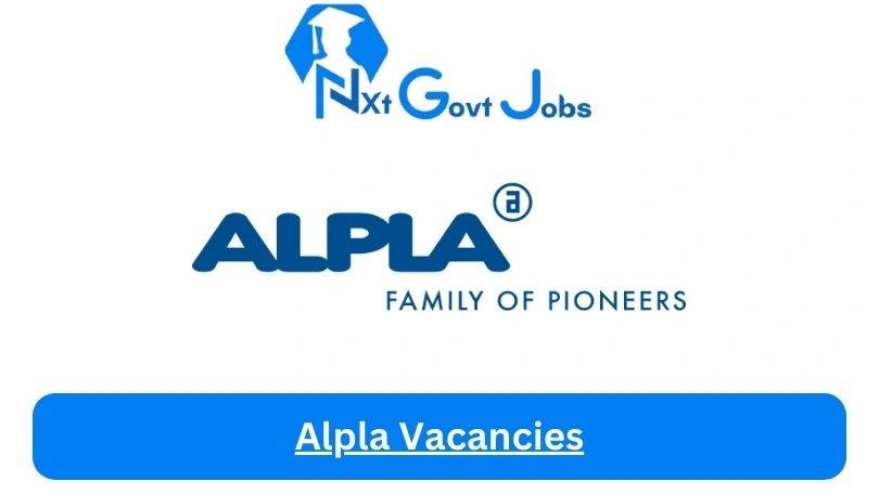 New X12 Alpla Vacancies 2024 | Apply Now @alpla.com for Warehouse Coordinator, Assistant Production Manager, Quality Manager Jobs